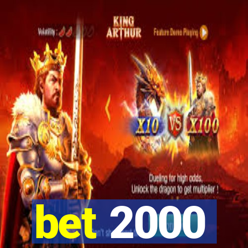 bet 2000